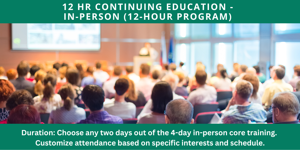 12 HR Continuing Education - In-Person (12-Hour Program)